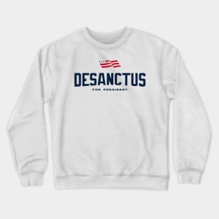 Ron DeSanctus For President 2024 Crewneck Sweatshirt